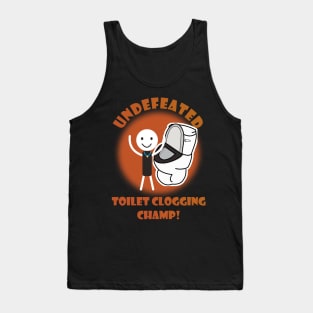 Undefeated Toilet Clogging Champ Tank Top